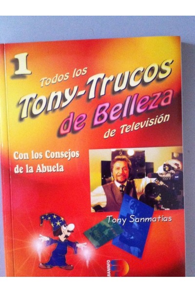 Todos los Tony-trucos de belleza de televisión. Con los consejos de la Abuela.